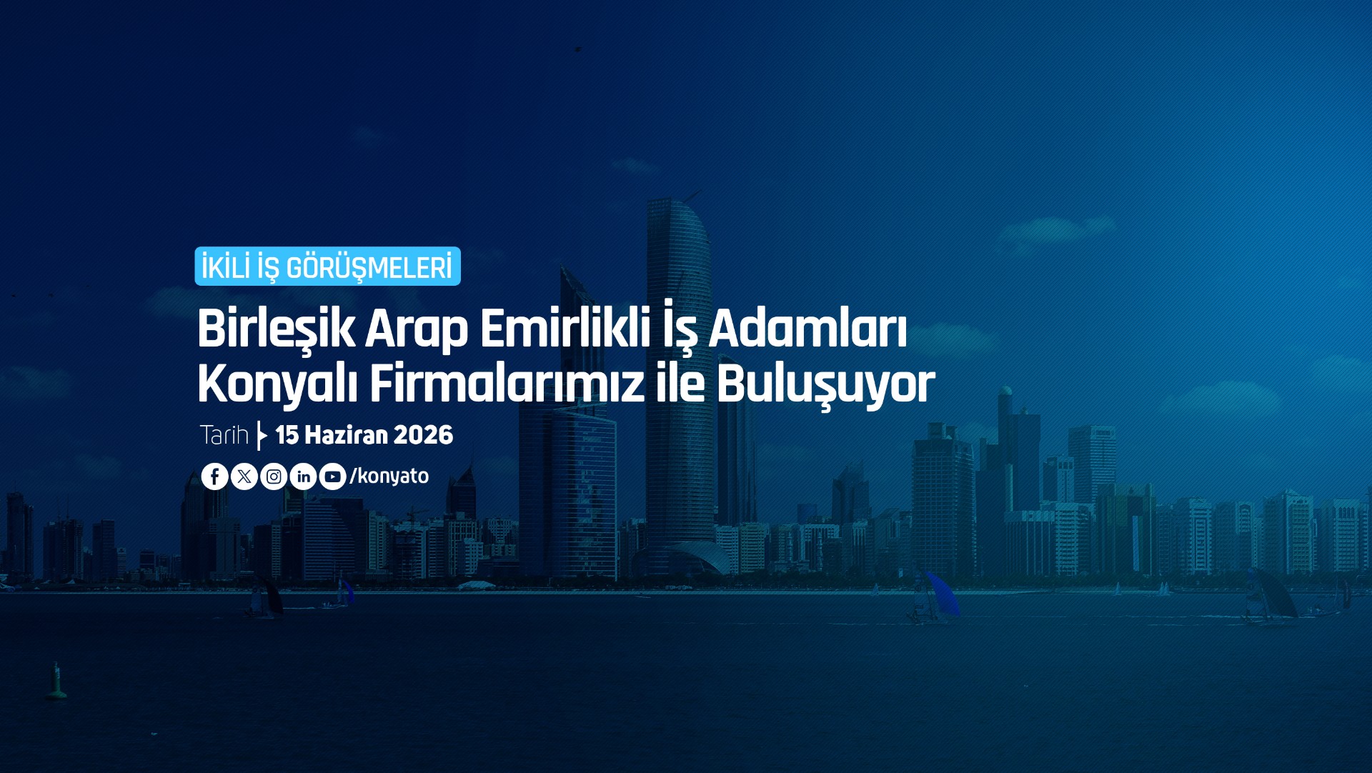 Birleşik Arap Emirlikli İş Adamları Konyalı Firmalarımız ile Buluşuyor